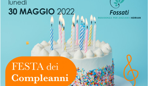 Fossati | Festa dei compleanni maggio 2022