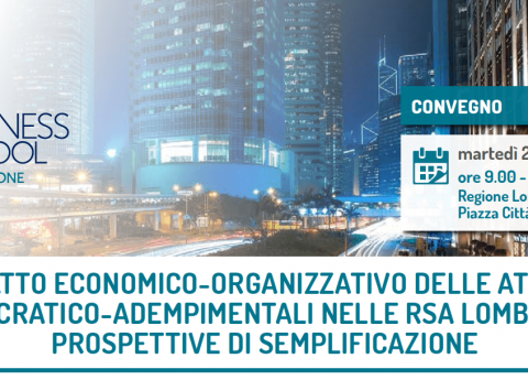 Convegno: l’impatto economico-organizzativo delle attività burocratico-adempimentali nelle RSA lombarde
