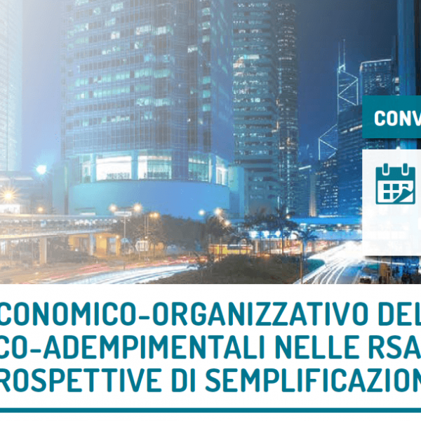 Convegno: l’impatto economico-organizzativo delle attività burocratico-adempimentali nelle RSA lombarde