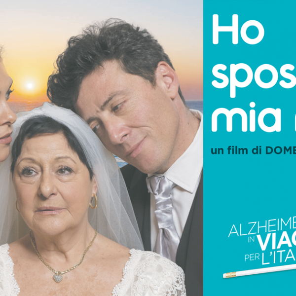 Ho sposato mia madre: Korian e l’Alzheimer nel film di Domenico Costanzo