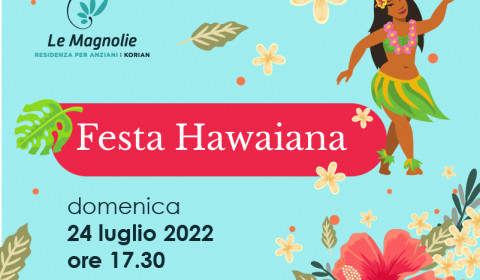Le Magnolie | Festa hawaiana