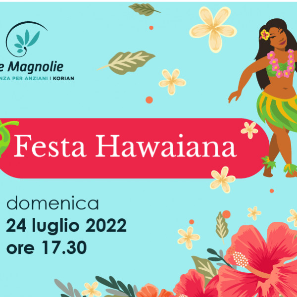Le Magnolie | Festa hawaiana