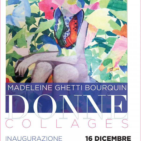 Donne Collages. Madeleine Ghetti Bourquin in mostra a Brescia