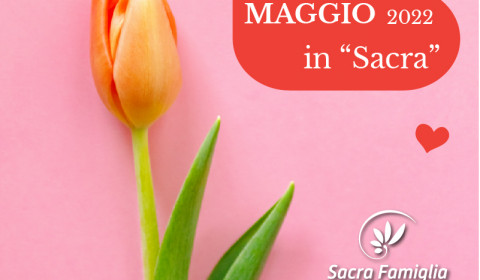 Sacra Famiglia | maggio 2022