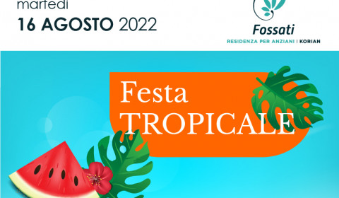 Fossati | Agosto e Festa tropicale