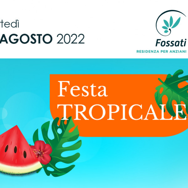 Fossati | Agosto e Festa tropicale