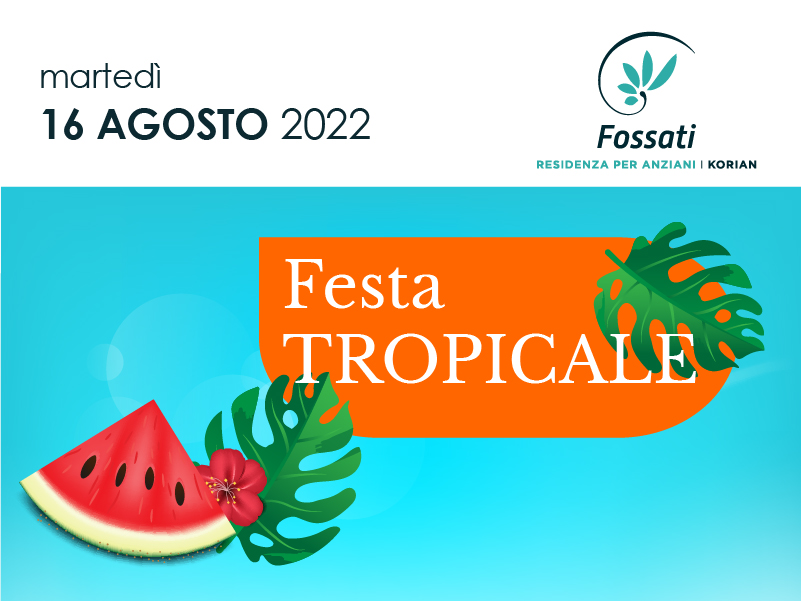Fossati | Agosto e Festa tropicale
