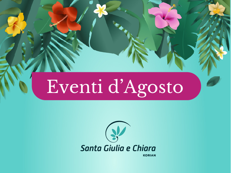Santa Giulia e Chiara | Eventi d’agosto 2022