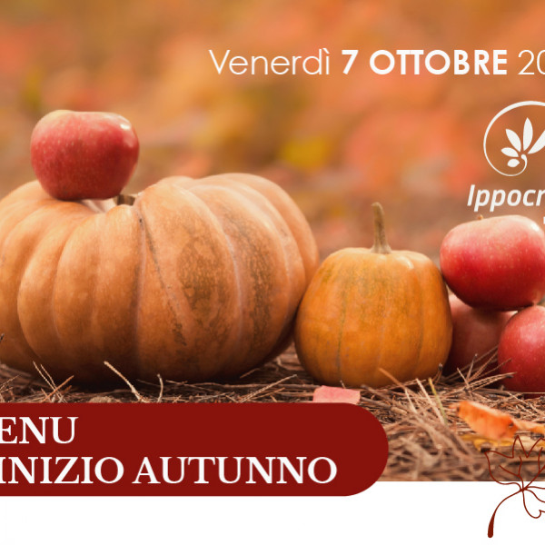 Ippocrate<br>Menu d’inizio autunno