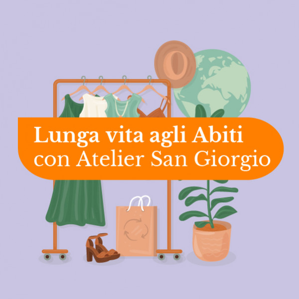 San Giorgio <br> Lunga vita agli abiti
